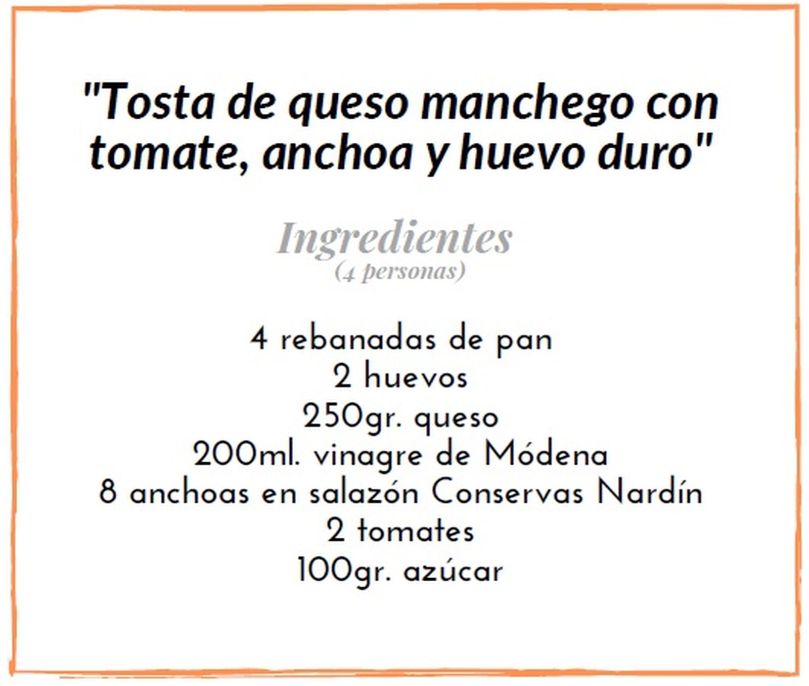 Tosta de queso manchego con tomate, anchoa y huevo duro  ingredientes