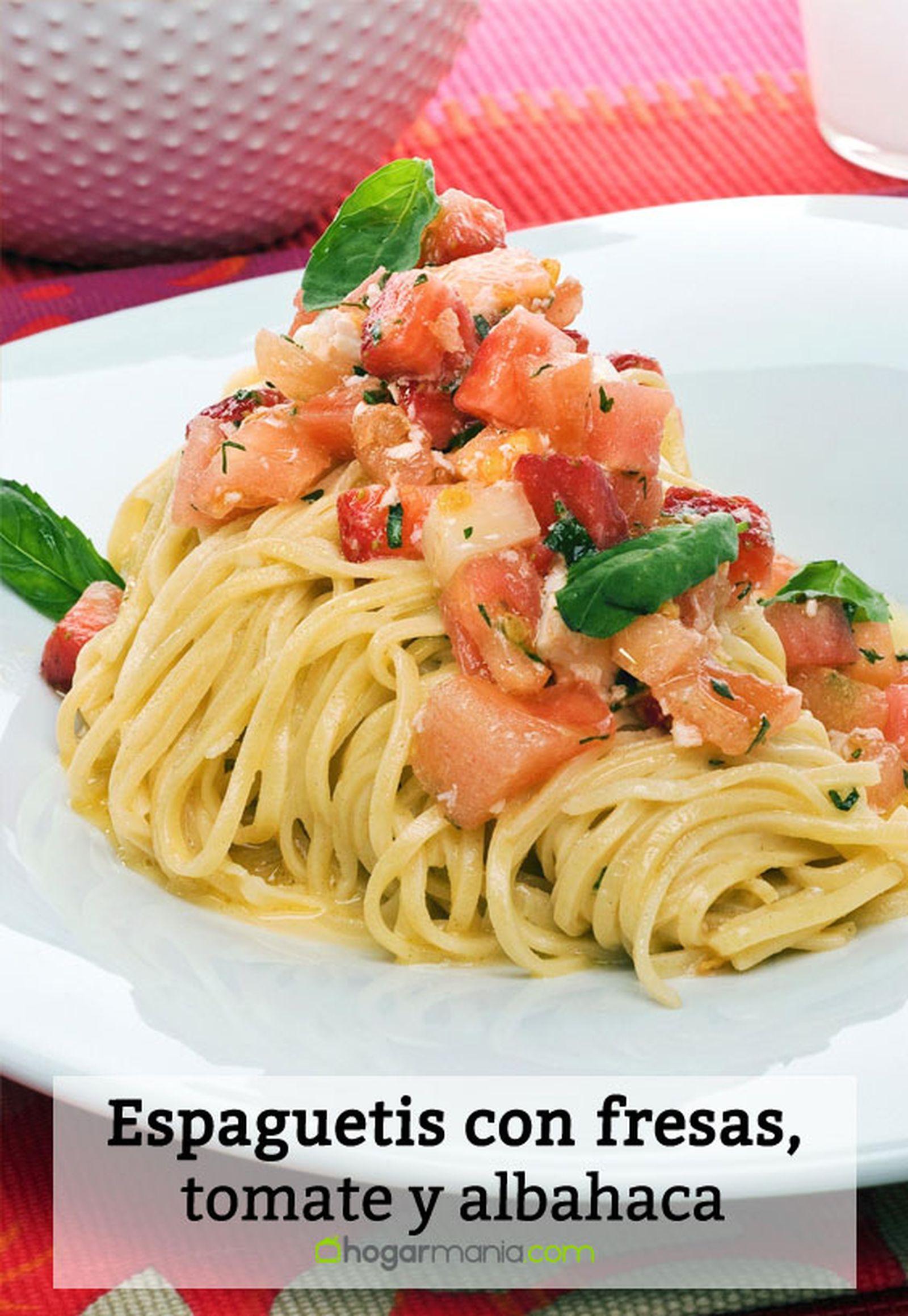 espaguetis fresas tomate albahaca pin