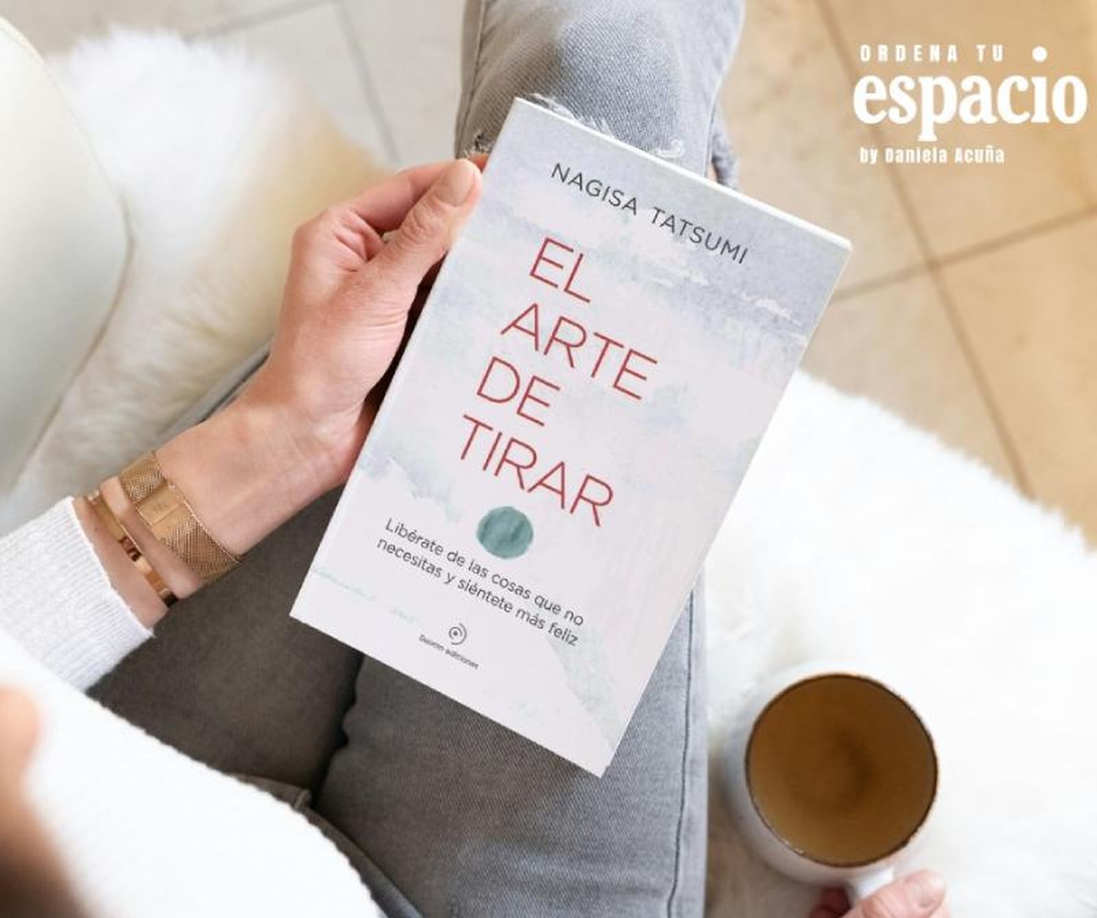 'El arte de tirar: Cómo liberarse de las cosas sin sentimiento de culpa' / Fotografía: Ordena Tu Espacio