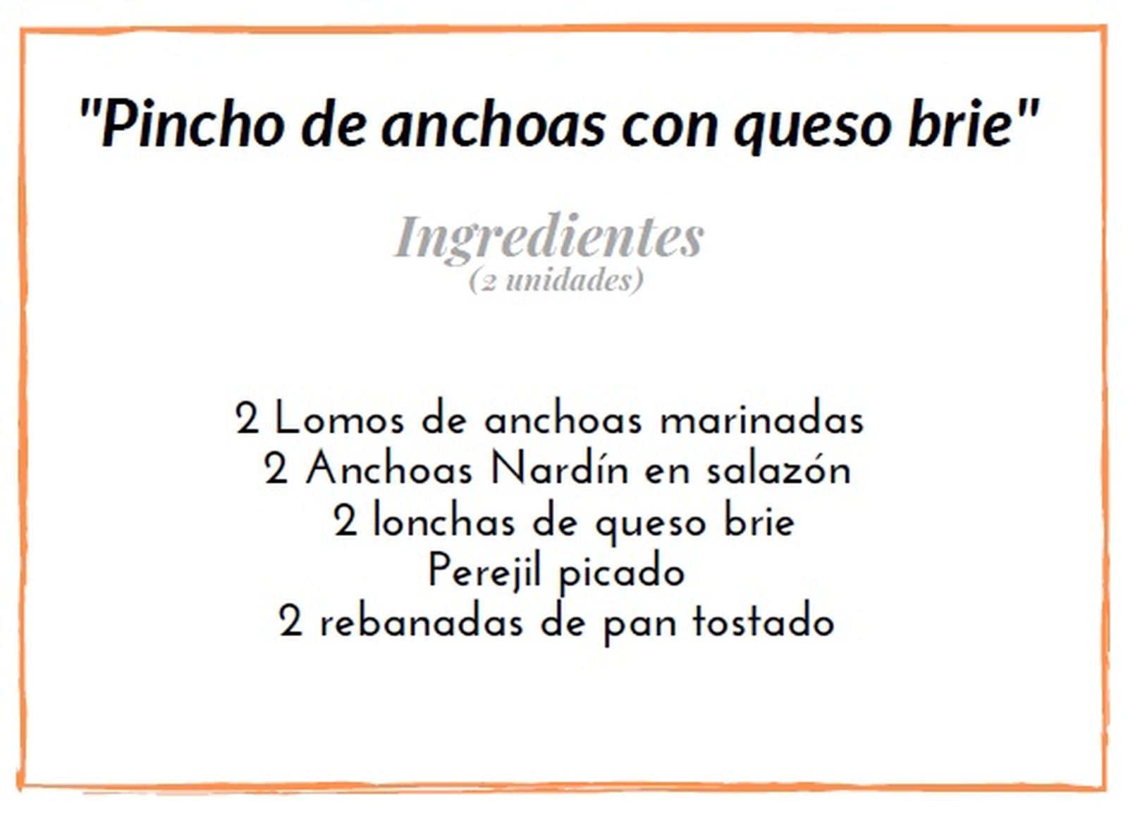 Pincho de anchoas con queso brie  ingredientes