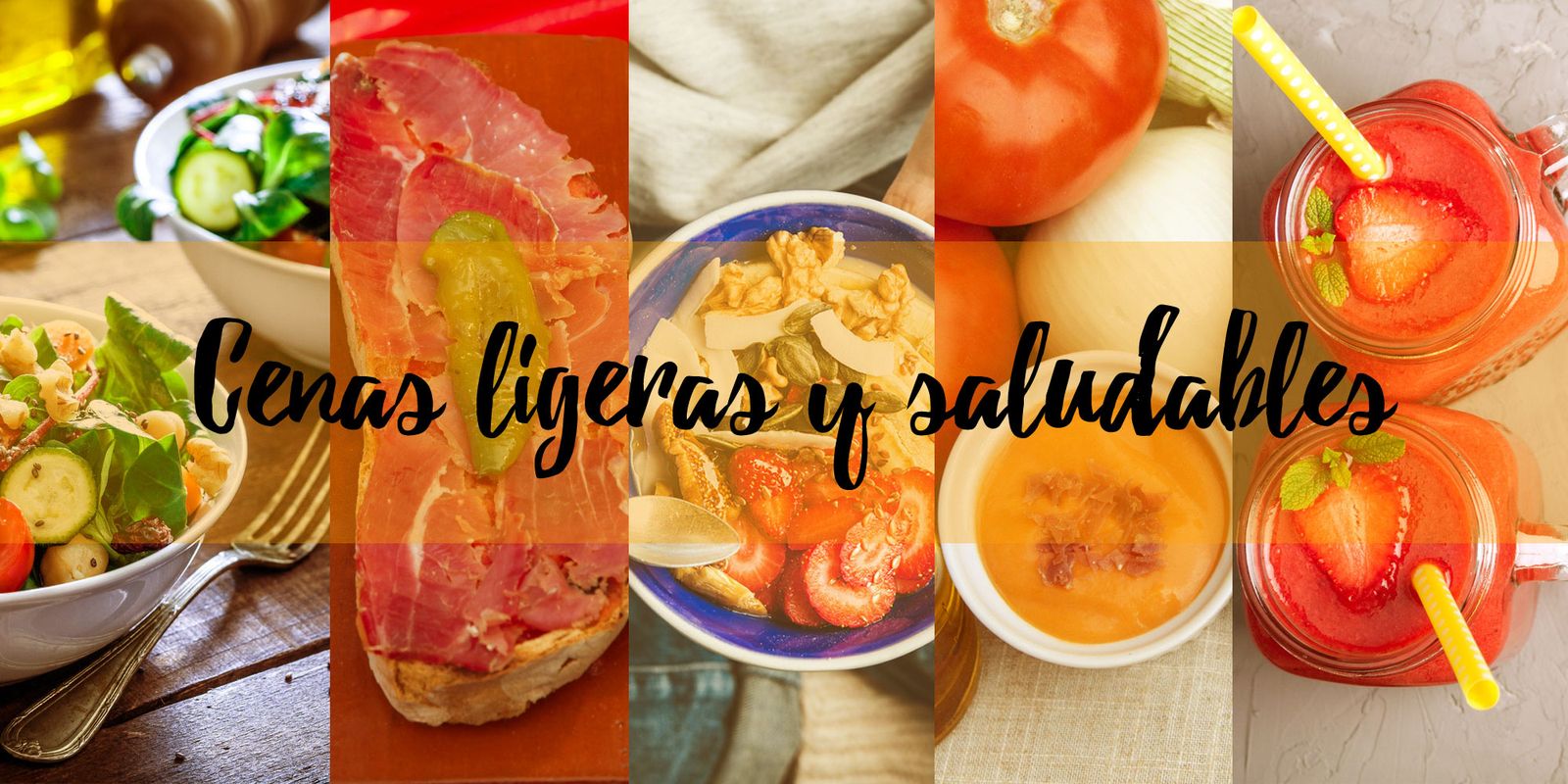 como hacer cenas ligeras verano